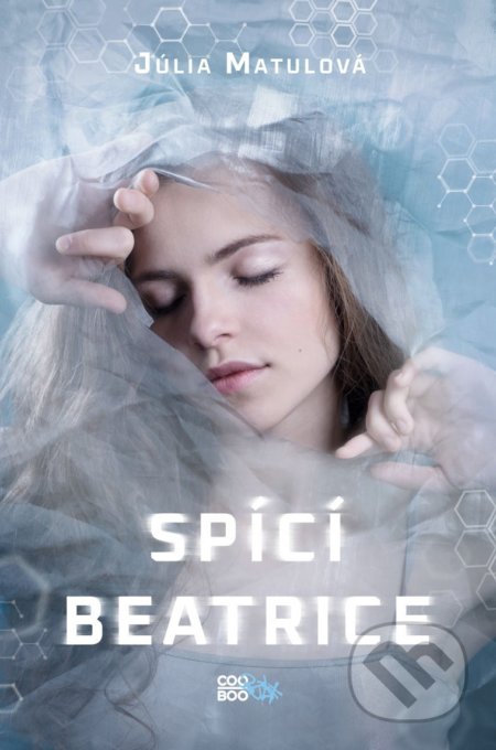 Kniha: Spící Beatrice (Júlia Matulová). CooBoo CZ, 2020 Kniha: Spící Beatrice (Júlia Matulová). CooBoo CZ, 2020