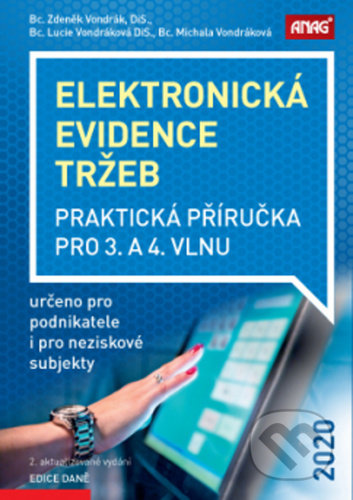 Elektronická evidence tržeb 2020 - Zdeněk Vondrák, Lucie Vondráková, Michala Vondráková, ANAG, 2020