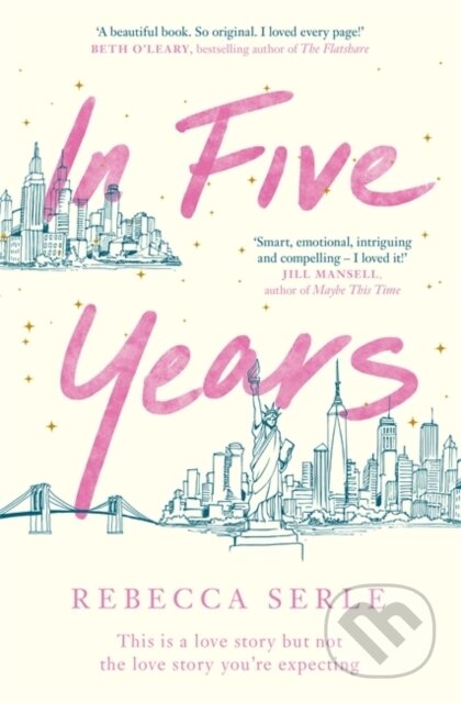 Kniha: In Five Years (Rebecca Serle). Quercus, 2020 Kniha: In Five Years (Rebecca Serle). Quercus, 2020