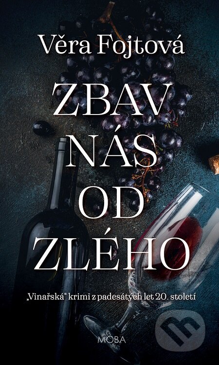 E-kniha: Zbav nás od zlého (Věra Fojtová). Moba, 2020 E-kniha: Zbav nás od zlého (Věra Fojtová). Moba, 2020
