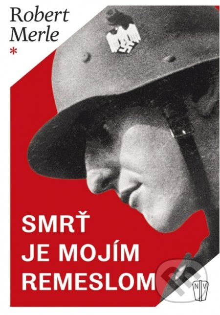 Kniha: Smrť je mojím remeslom (Robert Merle), 2020 Kniha: Smrť je mojím remeslom (Robert Merle), 2020