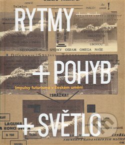 Kniha: Rytmy + pohyb + světlo (Alena Pomajzlová). Arbor vitae, 2012 Kniha: Rytmy + pohyb + světlo (Alena Pomajzlová). Arbor vitae, 2012