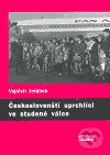 Kniha: Českoslovenští uprchlíci ve studené válce (Vojtěch Jeřábek). Stilus Press, 2007 Kniha: Českoslovenští uprchlíci ve studené válce (Vojtěch Jeřábek). Stilus Press, 2007
