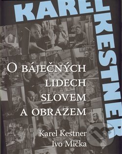 Kniha: O báječných lidech slovem a obrazem (Ivo Mička). Rabasova galerie Rakovník, 2012 Kniha: O báječných lidech slovem a obrazem (Ivo Mička). Rabasova galerie Rakovník, 2012