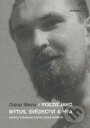 Kniha: Poezie jako mýtus, svědectví a hra (Oskar Mainx). Protimluv, 2007 Kniha: Poezie jako mýtus, svědectví a hra (Oskar Mainx). Protimluv, 2007