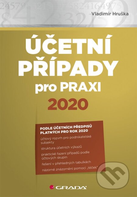E-kniha: Účetní případy pro praxi 2020 (Vladimír Hruška). Grada, 2020 E-kniha: Účetní případy pro praxi 2020 (Vladimír Hruška). Grada, 2020