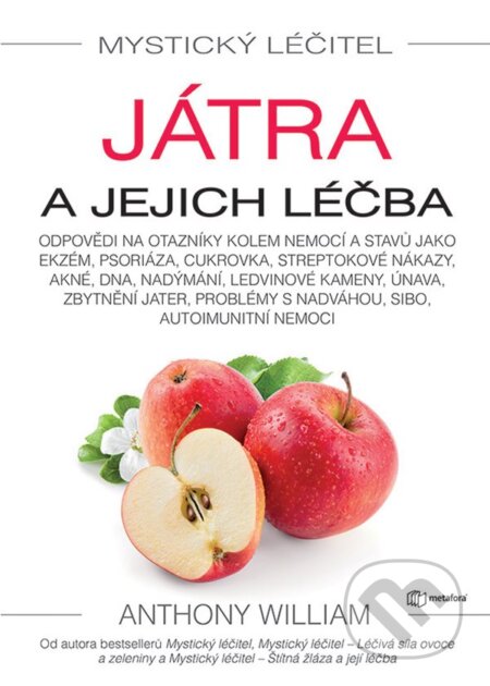 E-kniha: Mystický léčitel: Játra (Anthony William). Grada, 2019 E-kniha: Mystický léčitel: Játra (Anthony William). Grada, 2019