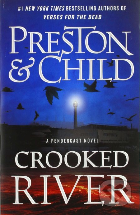 Kniha: Crooked River (Douglas Preston a Lincoln Child). Grand Central Publishing, 2020 Kniha: Crooked River (Douglas Preston a Lincoln Child). Grand Central Publishing, 2020