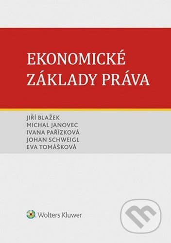 Kniha: Ekonomické základy práva (Ivana Pařízková, Jiří Blažek a Michal Janovec). Wolters Kluwer ČR, 2020 Kniha: Ekonomické základy práva (Ivana Pařízková, Jiří Blažek a Michal Janovec). Wolters Kluwer ČR, 2020