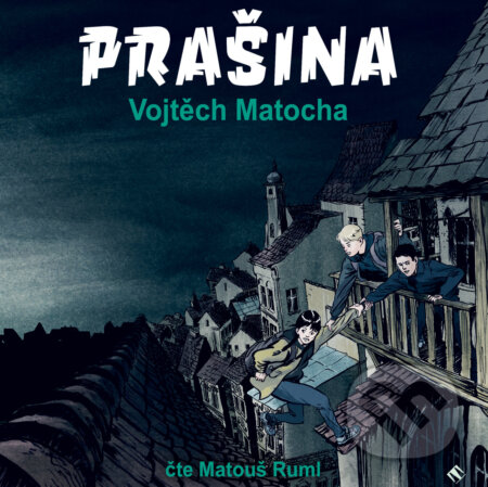Audiokniha: Prašina (Vojtěch Matocha). Tympanum, 2018 Audiokniha: Prašina (Vojtěch Matocha). Tympanum, 2018