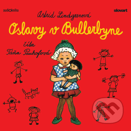 Audiokniha: Oslavy v Bullerbyne (Astrid Lindgrenová). 582, Slovart, 2020 Audiokniha: Oslavy v Bullerbyne (Astrid Lindgrenová). 582, Slovart, 2020
