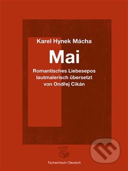 Kniha: Mai / Máj (Karel Hynek Mácha). Kétos, 2020 Kniha: Mai / Máj (Karel Hynek Mácha). Kétos, 2020
