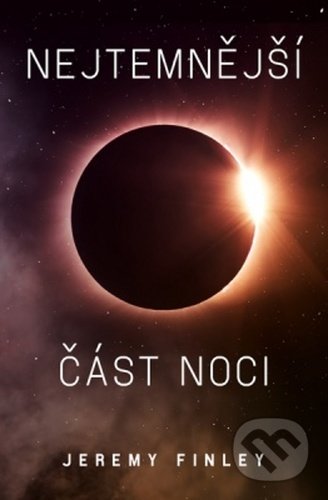 Kniha: Nejtemnější část noci (Jeremy Finley). Fobos, 2020 Kniha: Nejtemnější část noci (Jeremy Finley). Fobos, 2020