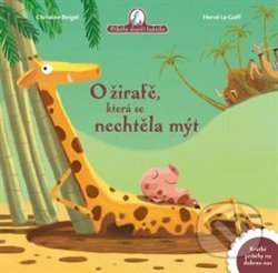 Kniha: O žirafě, která se nechtěla mýt (Christine Beigel). Drobek, 2020 Kniha: O žirafě, která se nechtěla mýt (Christine Beigel). Drobek, 2020