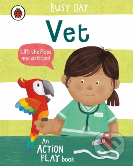 Kniha: Busy Day - Vet : An action play book (). , 2020 Kniha: Busy Day - Vet : An action play book (). , 2020