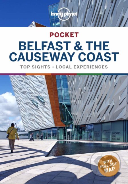 Kniha: Pocket Belfast & Causeway Coast 1 (Lonely Planet). Lonely Planet, 2020 Kniha: Pocket Belfast & Causeway Coast 1 (Lonely Planet). Lonely Planet, 2020