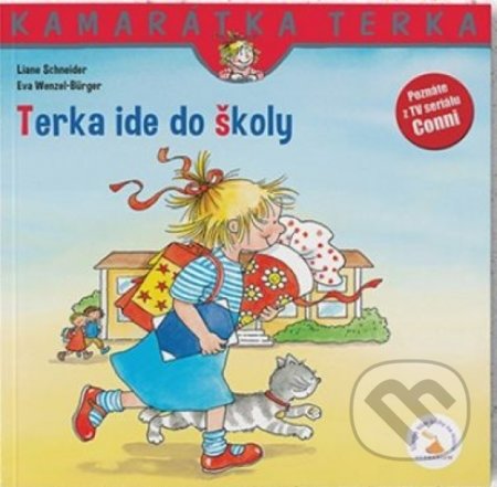 Kniha: Terka ide do školy (Liane Schneider a Eva Wenzel-Bürger). Verbarium, 2020 Kniha: Terka ide do školy (Liane Schneider a Eva Wenzel-Bürger). Verbarium, 2020