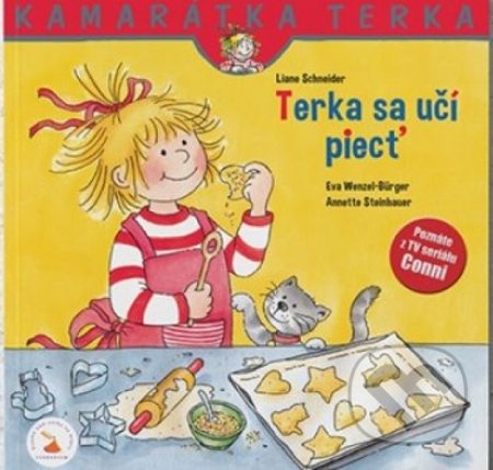 Kniha: Terka sa učí piecť (Liane Schneider a Eva Wenzel-Bürger). Verbarium, 2020 Kniha: Terka sa učí piecť (Liane Schneider a Eva Wenzel-Bürger). Verbarium, 2020