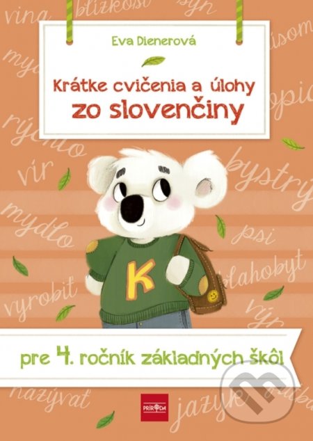 Kniha: Krátke cvičenia a úlohy zo slovenčiny pre 4. ročník základných škôl (Eva Dienerová). Ikar, 2020 Kniha: Krátke cvičenia a úlohy zo slovenčiny pre 4. ročník základných škôl (Eva Dienerová). Ikar, 2020