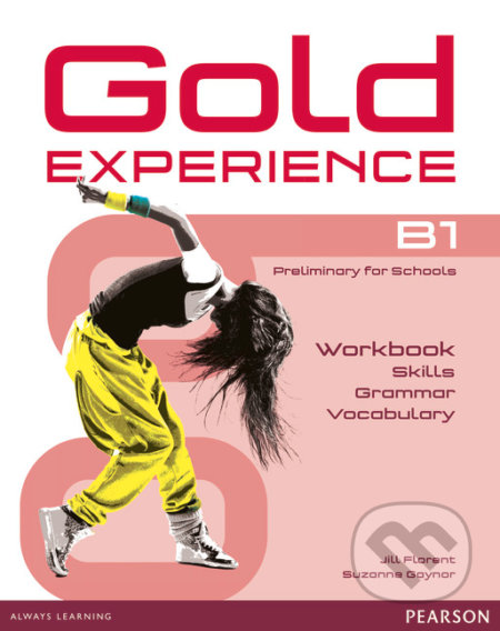 Kniha: Gold Experience B1 Language and Skills Workbook (Jill Florent). Pearson, 2016 Kniha: Gold Experience B1 Language and Skills Workbook (Jill Florent). Pearson, 2016