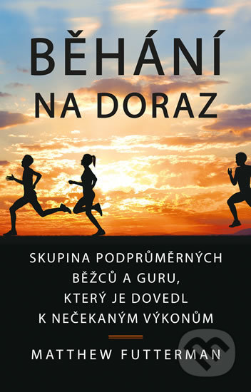 Kniha: Běhání na doraz (Matthew Futterman). Universum, 2020 Kniha: Běhání na doraz (Matthew Futterman). Universum, 2020