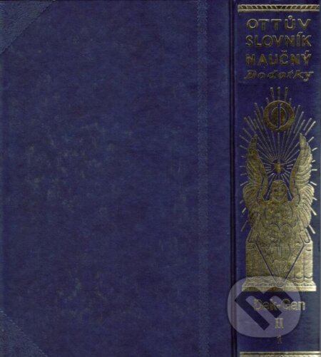 Kniha: Ottův slovník naučný - Dodatky DEk-Gan II. - 1 (Argo). Argo, 1998 Kniha: Ottův slovník naučný - Dodatky DEk-Gan II. - 1 (Argo). Argo, 1998