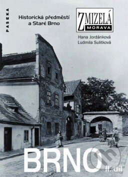 Kniha: Brno II. díl (Hana Jordánková). Paseka, 2010 Kniha: Brno II. díl (Hana Jordánková). Paseka, 2010