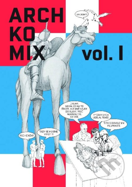 Kniha: Archkomix (Autorský kolektív). Vysoké učení technické v Brně, 2020 Kniha: Archkomix (Autorský kolektív). Vysoké učení technické v Brně, 2020