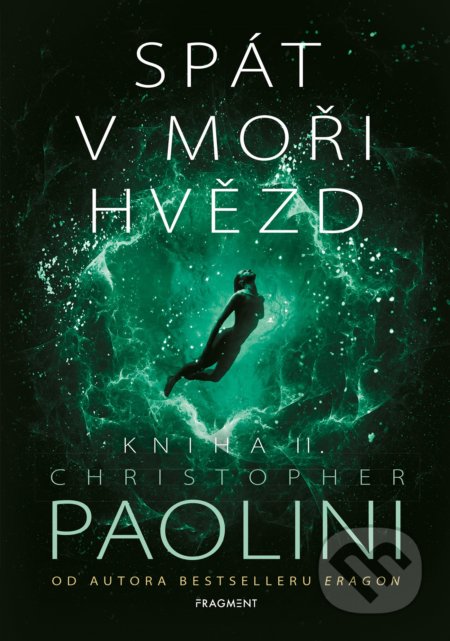 Kniha: Spát v moři hvězd - Kniha II. (Christopher Paolini). Nakladatelství Fragment, 2021 Kniha: Spát v moři hvězd - Kniha II. (Christopher Paolini). Nakladatelství Fragment, 2021