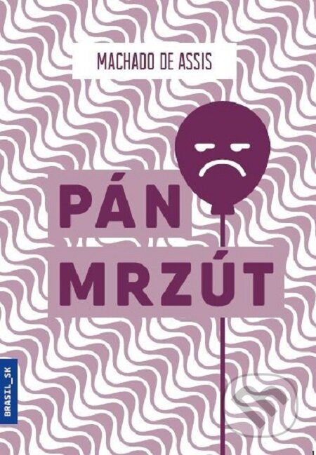 E-kniha: Pán Mrzút (Machado de Assis). Portugalský inštitút, 2019 E-kniha: Pán Mrzút (Machado de Assis). Portugalský inštitút, 2019