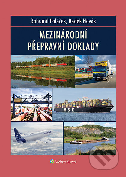 E-kniha: Mezinárodní přepravní doklady (Radek Novák). Wolters Kluwer ČR, 2020 E-kniha: Mezinárodní přepravní doklady (Radek Novák). Wolters Kluwer ČR, 2020