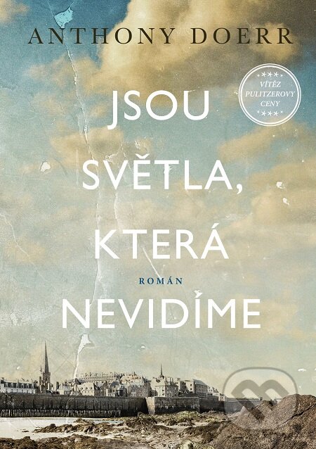 E-kniha: Jsou světla, která nevidíme (Anthony Doerr). Moba, 2020 E-kniha: Jsou světla, která nevidíme (Anthony Doerr). Moba, 2020