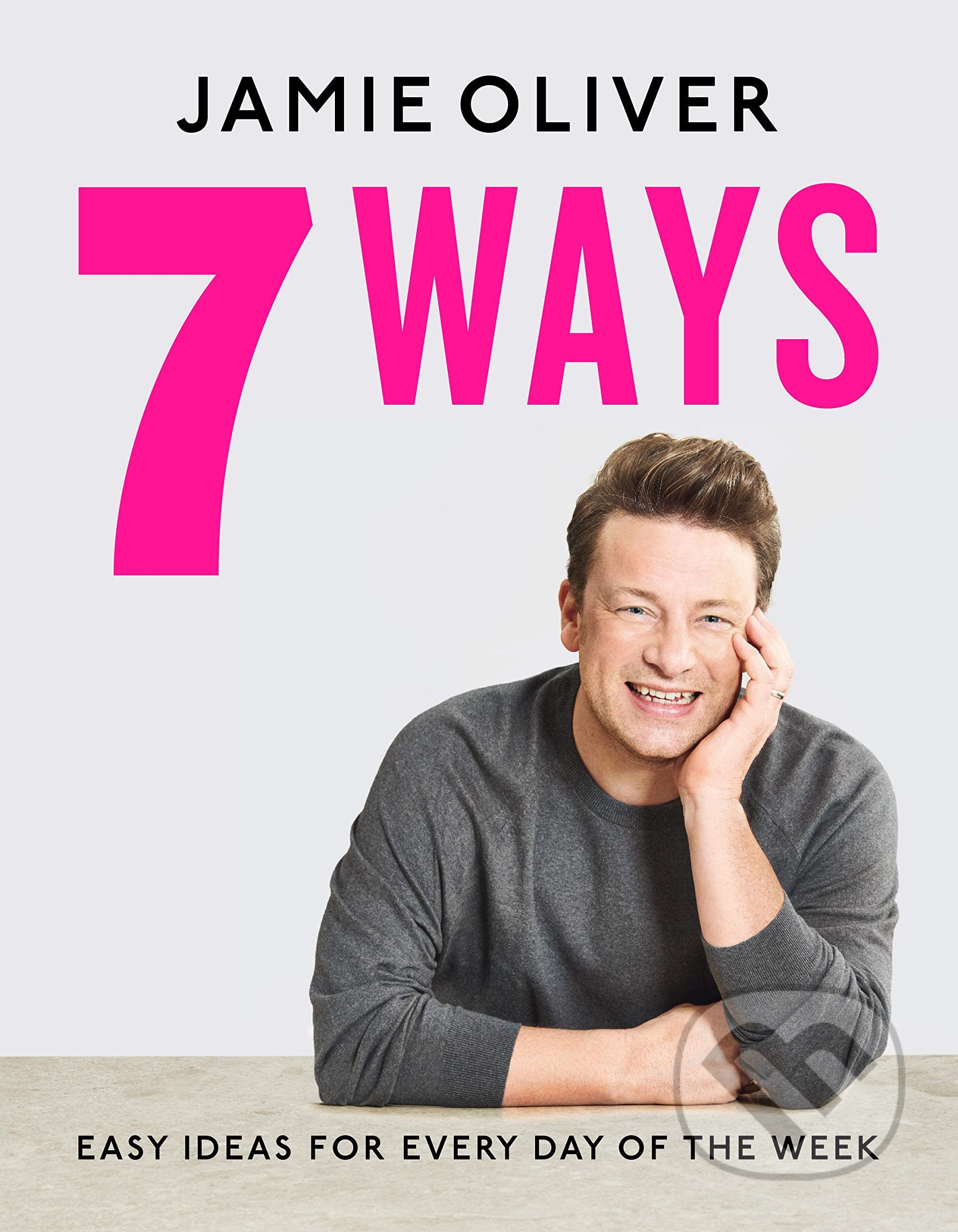 Kniha: 7 Ways (Jamie Oliver). Michael Joseph, 2020 Kniha: 7 Ways (Jamie Oliver). Michael Joseph, 2020