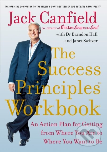 Kniha: The Success Principles Workbook (Brandon Hall, Jack Canfield a Janet Switzer). HarperCollins, 2020 Kniha: The Success Principles Workbook (Brandon Hall, Jack Canfield a Janet Switzer). HarperCollins, 2020