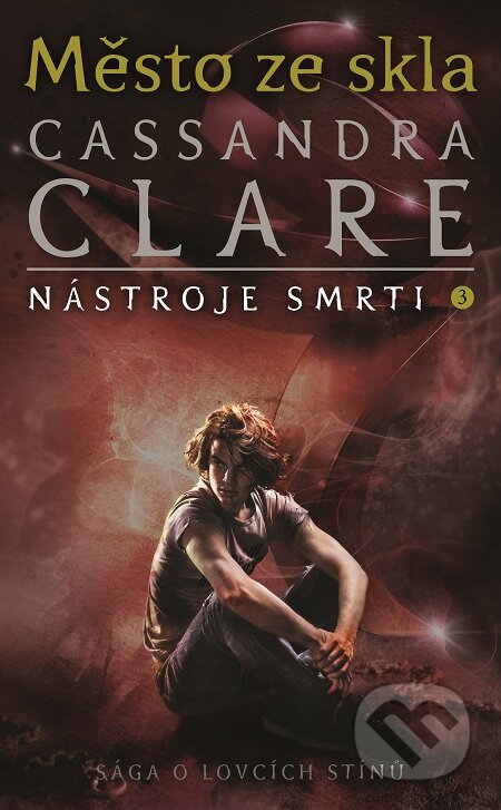 E-kniha: Město ze skla (Cassandra Clare). Slovart CZ, 2019 E-kniha: Město ze skla (Cassandra Clare). Slovart CZ, 2019