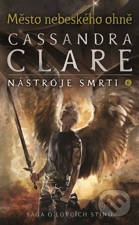 E-kniha: Město nebeského ohně (Cassandra Clare). Slovart CZ, 2019 E-kniha: Město nebeského ohně (Cassandra Clare). Slovart CZ, 2019