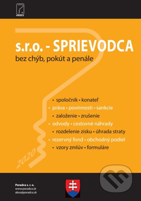 Kniha: s.r.o. - SPRIEVODCA bez chýb, pokút a penále (Ján Mintál). Poradca s.r.o., 2020 Kniha: s.r.o. - SPRIEVODCA bez chýb, pokút a penále (Ján Mintál). Poradca s.r.o., 2020
