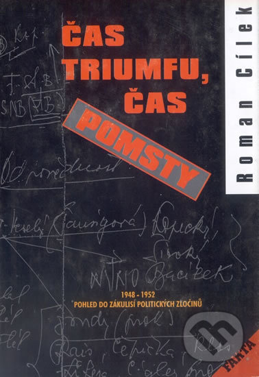 Kniha: Čas triumfu, čas pomsty (Roman Cílek). Akcent, 1997 Kniha: Čas triumfu, čas pomsty (Roman Cílek). Akcent, 1997