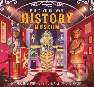 Kniha: Build Your Own History Museum (Claudia Martin). Lonely Planet, 2020 Kniha: Build Your Own History Museum (Claudia Martin). Lonely Planet, 2020