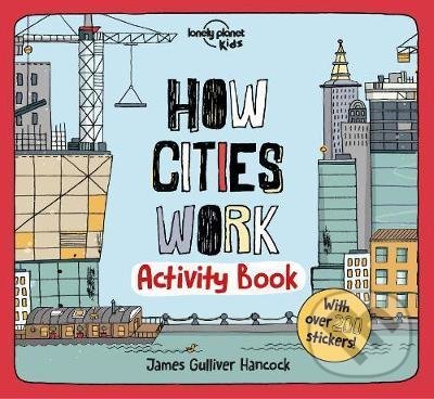 How Cities Work - James Gulliver Hancock (ilustrácie), Lonely Planet, 2020