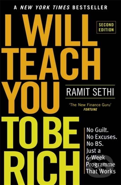 Kniha: I Will Teach You to Be Rich (Ramit Sethi). Yellow Kite, 2020 Kniha: I Will Teach You to Be Rich (Ramit Sethi). Yellow Kite, 2020