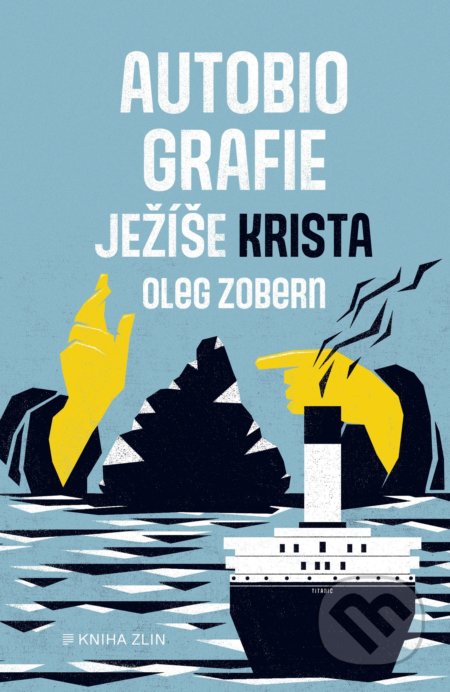 Kniha: Autobiografie Ježíše Krista (Oleg Zobern). Kniha Zlín, 2020 Kniha: Autobiografie Ježíše Krista (Oleg Zobern). Kniha Zlín, 2020