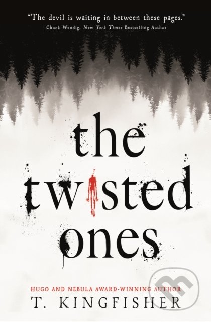 Kniha: The Twisted Ones (T. Kingfisher), 2020 Kniha: The Twisted Ones (T. Kingfisher), 2020