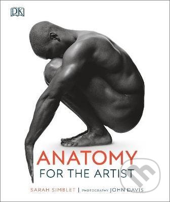 Kniha: Anatomy for the Artist (Sarah Simblet). Dorling Kindersley, 2020 Kniha: Anatomy for the Artist (Sarah Simblet). Dorling Kindersley, 2020