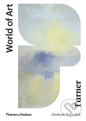 Kniha: Turner (Graham Reynolds). Thames & Hudson, 2020 Kniha: Turner (Graham Reynolds). Thames & Hudson, 2020