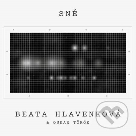 Hudební CD: Beata Hlavenková, Oskar Török: Sně LP (Hudobné albumy). Hudobné albumy, 2020 Hudební CD: Beata Hlavenková, Oskar Török: Sně LP (Hudobné albumy). Hudobné albumy, 2020