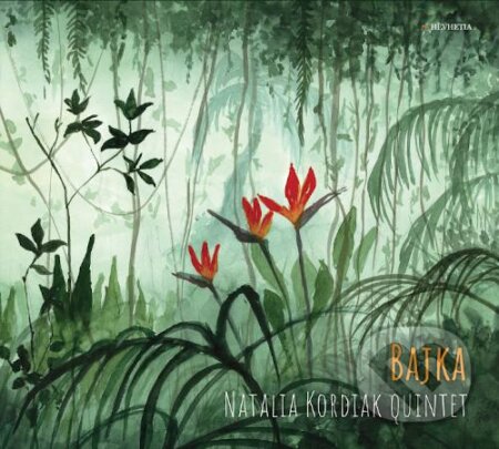 Hudobné CD: Natalia Kordiak Quintet: Bajka (Hudobné albumy). Hudobné albumy, 2020 Hudobné CD: Natalia Kordiak Quintet: Bajka (Hudobné albumy). Hudobné albumy, 2020