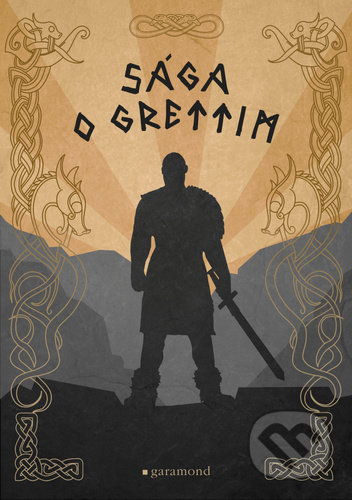 Kniha: Sága o Grettim (Garamond). Garamond, 2020 Kniha: Sága o Grettim (Garamond). Garamond, 2020