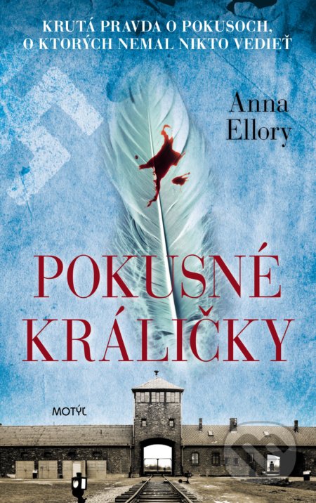 Kniha: Pokusné králičky (Anna Ellory). Motýľ, 2020 Kniha: Pokusné králičky (Anna Ellory). Motýľ, 2020