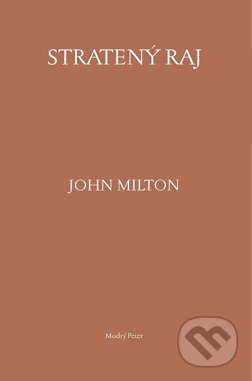 Kniha: Stratený raj (John Milton). Modrý Peter, 2020 Kniha: Stratený raj (John Milton). Modrý Peter, 2020